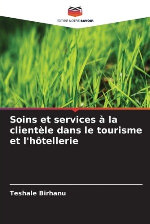 Soins et services à la clientèle dans le tourisme et l'hôtellerie