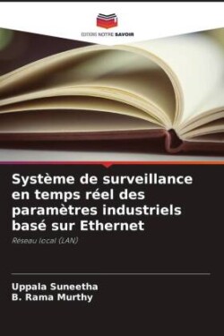 Système de surveillance en temps réel des paramètres industriels basé sur Ethernet