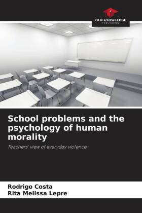 School problems and the psychology of human morality