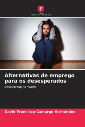 Alternativas de emprego para os desesperados