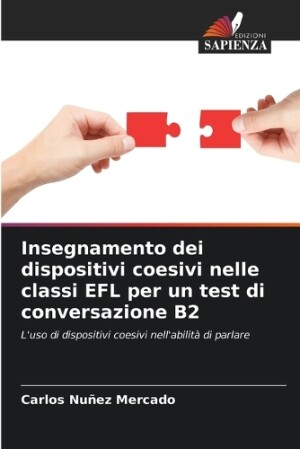 Insegnamento dei dispositivi coesivi nelle classi EFL per un test di conversazione B2