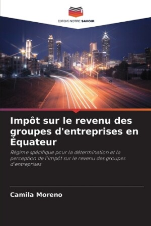 Impôt sur le revenu des groupes d'entreprises en Équateur