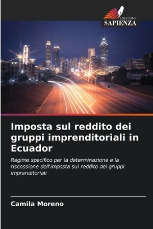 Imposta sul reddito dei gruppi imprenditoriali in Ecuador