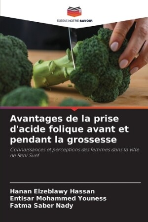 Avantages de la prise d'acide folique avant et pendant la grossesse