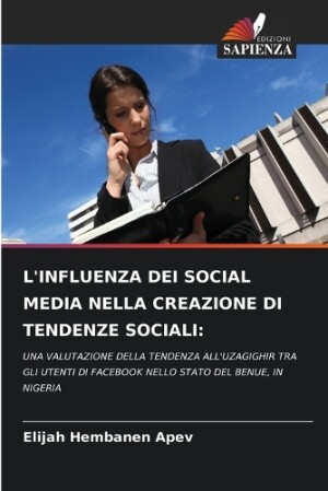 L'Influenza Dei Social Media Nella Creazione Di Tendenze Sociali