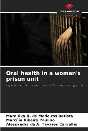 Oral health in a women's prison unit