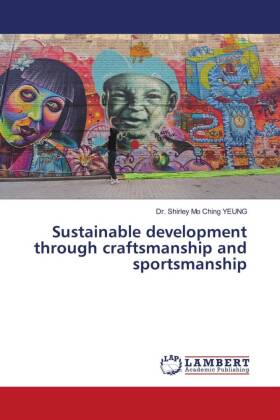 Sustainable development through craftsmanship and sportsmanship