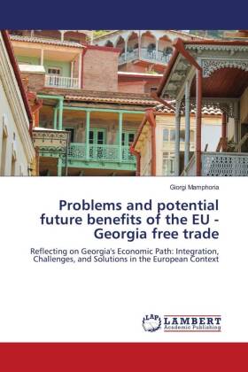 Problems and potential future benefits of the EU - Georgia free trade