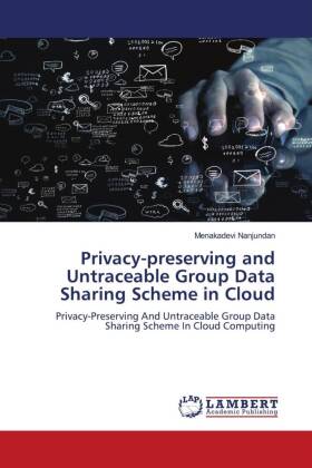 Privacy-preserving and Untraceable Group Data Sharing Scheme in Cloud