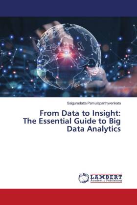 From Data to Insight: The Essential Guide to Big Data Analytics