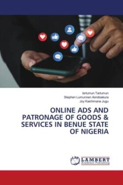 Online Ads and Patronage of Goods & Services in Benue State of Nigeria