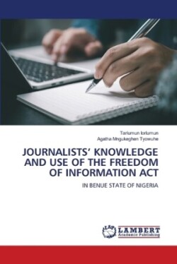 Journalists' Knowledge and Use of the Freedom of Information ACT