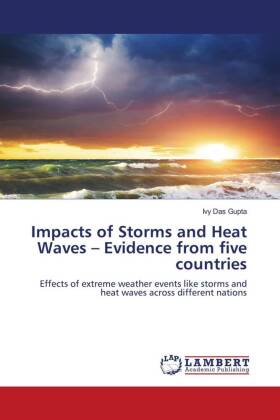 Impacts of Storms and Heat Waves - Evidence from five countries