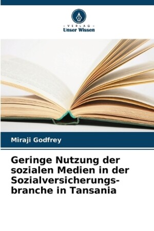 Geringe Nutzung der sozialen Medien in der Sozialversicherungs- branche in Tansania