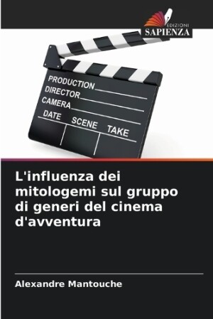 L'influenza dei mitologemi sul gruppo di generi del cinema d'avventura