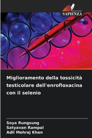 Miglioramento della tossicità testicolare dell'enrofloxacina con il selenio