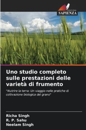 Uno studio completo sulle prestazioni delle varietà di frumento