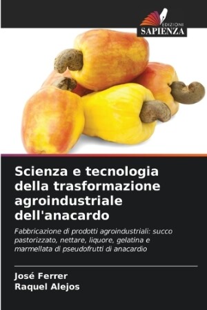 Scienza e tecnologia della trasformazione agroindustriale dell'anacardo