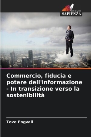 Commercio, fiducia e potere dell'informazione - In transizione verso la sostenibilità