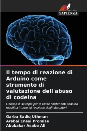 tempo di reazione di Arduino come strumento di valutazione dell'abuso di codeina