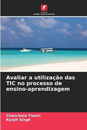 Avaliar a utilização das TIC no processo de ensino-aprendizagem