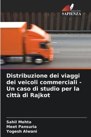 Distribuzione dei viaggi dei veicoli commerciali - Un caso di studio per la città di Rajkot