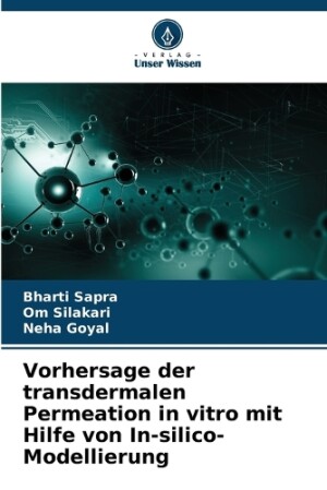 Vorhersage der transdermalen Permeation in vitro mit Hilfe von In-silico-Modellierung