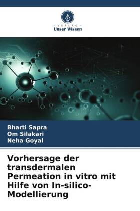 Vorhersage der transdermalen Permeation in vitro mit Hilfe von In-silico-Modellierung