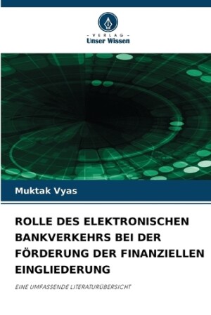 Rolle Des Elektronischen Bankverkehrs Bei Der Förderung Der Finanziellen Eingliederung