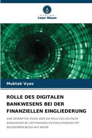 Rolle Des Digitalen Bankwesens Bei Der Finanziellen Eingliederung