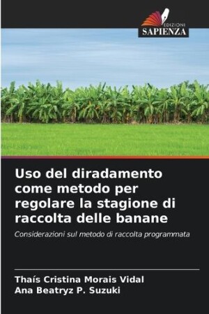 Uso del diradamento come metodo per regolare la stagione di raccolta delle banane