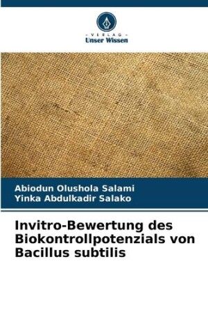 Invitro-Bewertung des Biokontrollpotenzials von Bacillus subtilis