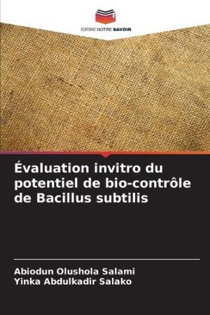 Évaluation invitro du potentiel de bio-contrôle de Bacillus subtilis