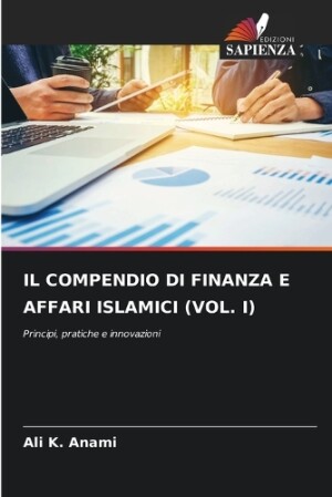 Compendio Di Finanza E Affari Islamici (Vol. I)