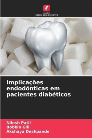 Implicações endodônticas em pacientes diabéticos