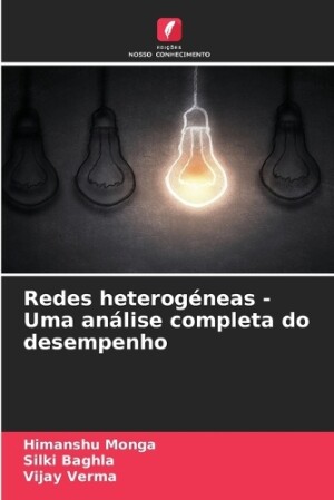 Redes heterogéneas - Uma análise completa do desempenho