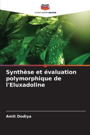 Synthèse et évaluation polymorphique de l'Eluxadoline