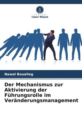 Mechanismus zur Aktivierung der Führungsrolle im Veränderungsmanagement