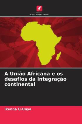 União Africana e os desafios da integração continental