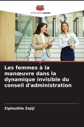 Les femmes à la manoeuvre dans la dynamique invisible du conseil d'administration