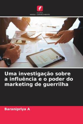 Uma investigação sobre a influência e o poder do marketing de guerrilha