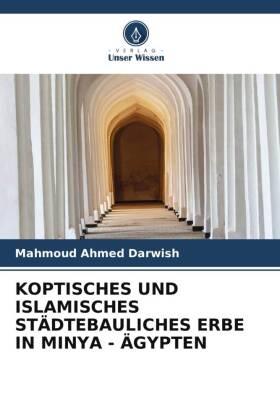 Koptisches Und Islamisches Städtebauliches Erbe in Minya - Ägypten