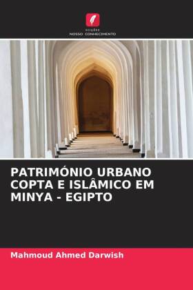 Património Urbano Copta E Islâmico Em Minya - Egipto