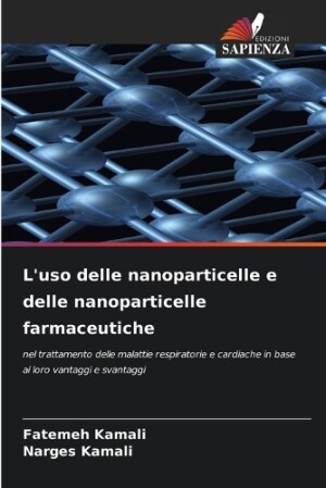 L'uso delle nanoparticelle e delle nanoparticelle farmaceutiche