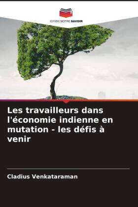 Les travailleurs dans l'économie indienne en mutation - les défis à venir