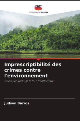 Imprescriptibilité des crimes contre l'environnement