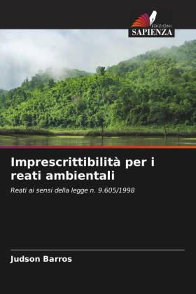 Imprescrittibilità per i reati ambientali