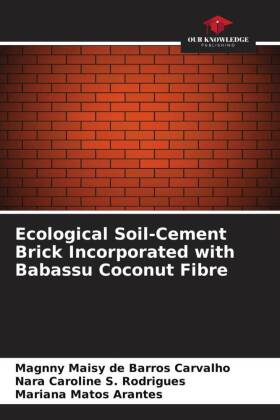 Ecological Soil-Cement Brick Incorporated with Babassu Coconut Fibre