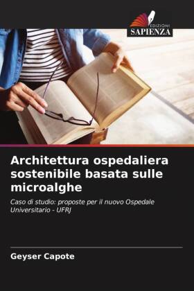 Architettura ospedaliera sostenibile basata sulle microalghe