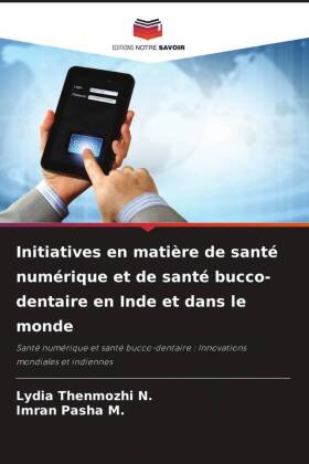 Initiatives en matière de santé numérique et de santé bucco-dentaire en Inde et dans le monde